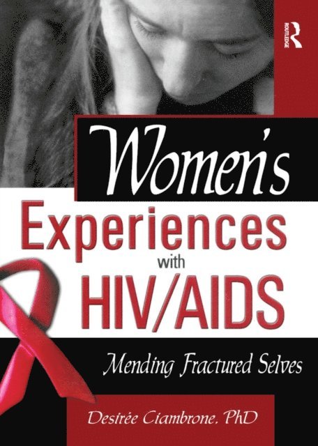 Desiree Ciambrone, R Dennis Shelby - Women's Experiences with HIV/AIDS, E-bok