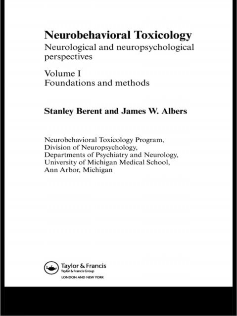 Stanley Berent, James W. Albers - Neurobehavioral Toxicology: Neurological and Neuropsychological Perspectives, Volume II, E-bok