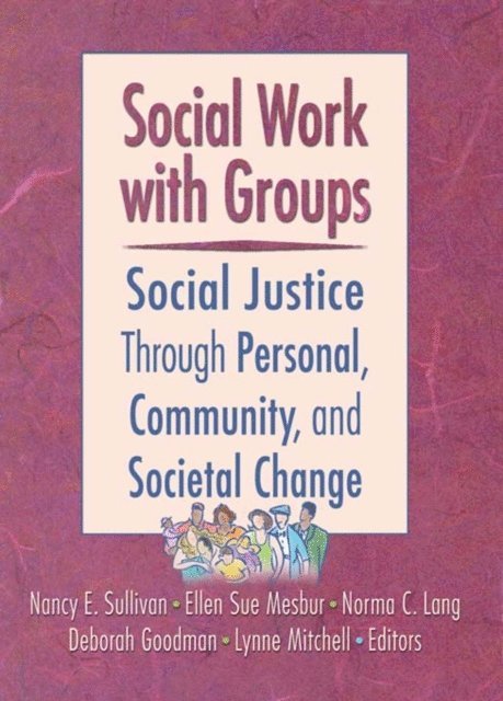 E.S. Mesbur, N.C. Lang, D. Goodman, L. Mitchell, N. Sullivan - Social Work with Groups, E-bok