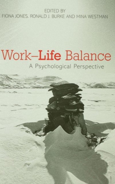 Mina Westman, Ronald J Burke, Fiona Jones - Work-Life Balance, E-bok