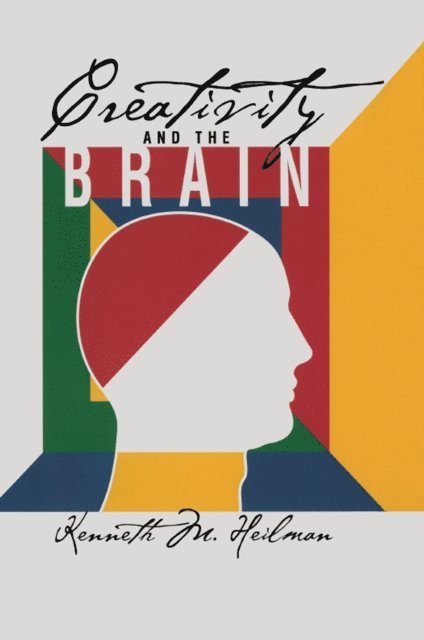 Kenneth M. Heilman - Creativity and the Brain, E-bok