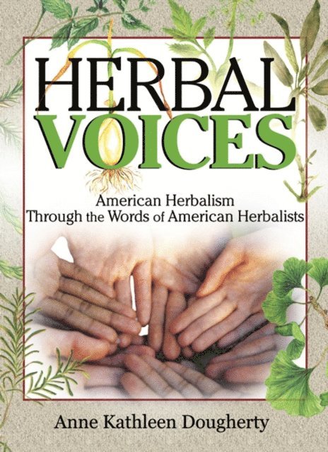 Anne Dougherty, Ethan B Russo - Herbal Voices, E-bok
