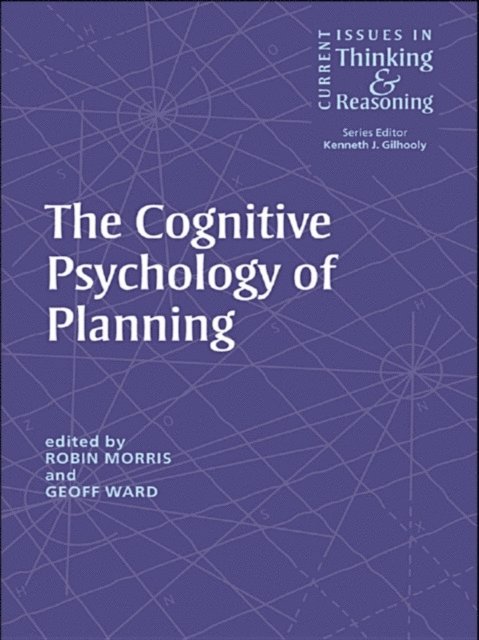 Geoff Ward, Robin Morris - Cognitive Psychology of Planning, E-bok