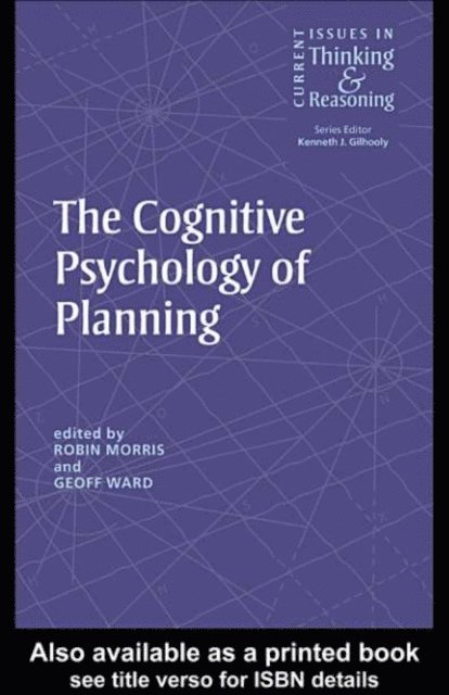 Geoff Ward, Robin Morris - Cognitive Psychology of Planning, E-bok