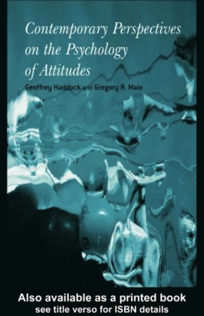 Gregory R. Maio, Geoffrey Haddock - Contemporary Perspectives on the Psychology of Attitudes, E-bok