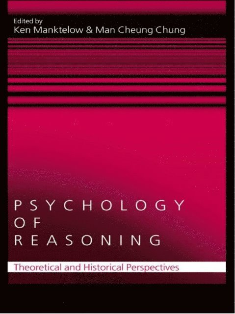 Man Cheung Chung, Ken Manktelow - Psychology of Reasoning, E-bok