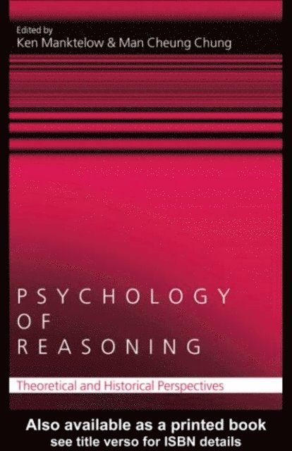 Man Cheung Chung, Ken Manktelow - Psychology of Reasoning, E-bok