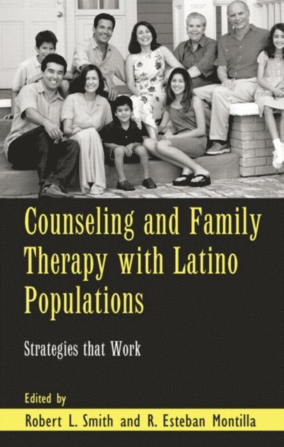 R. Esteban Montilla, Robert L. Smith - Counseling and Family Therapy with Latino Populations, E-bok