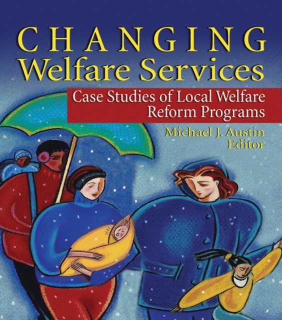 Marvin D Feit, Michael J Austin - Changing Welfare Services, E-bok