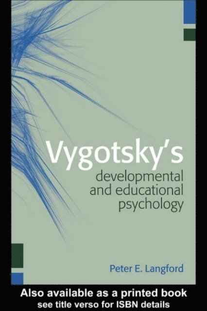 Peter E. Langford - Vygotsky's Developmental and Educational Psychology, E-bok