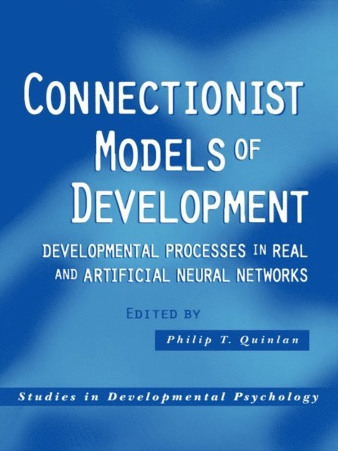 Philip T. Quinlan - Connectionist Models of Development, E-bok