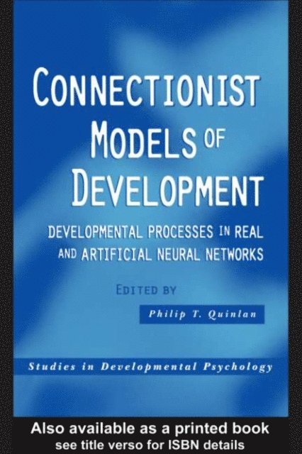 Philip T. Quinlan - Connectionist Models of Development, E-bok