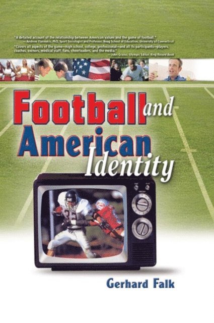 Martin J Manning, Gerhard Falk, Frank Hoffmann - Football and American Identity, E-bok