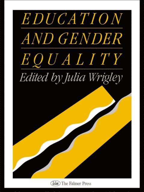 Julia Wrigley - Education and Gender Equality, E-bok