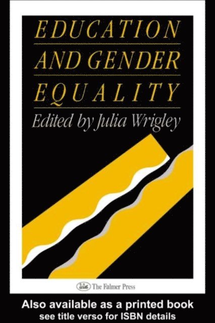 Julia Wrigley - Education and Gender Equality, E-bok