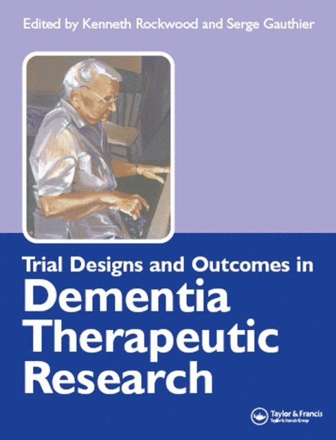Serge Gauthier, Kenneth Rockwood - Trial Designs and Outcomes in Dementia Therapeutic Research, E-bok