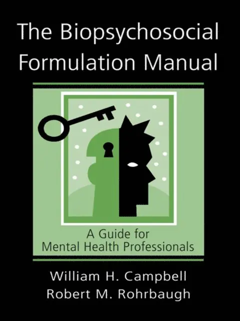 Robert M. Rohrbaugh, William H. Campbell - Biopsychosocial Formulation Manual, E-bok. Tillgänglighet: Lägg i varukorg