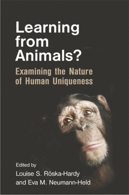 Eva M. Neumann-Held, Louise S. Roska-Hardy - Learning from Animals?, E-bok