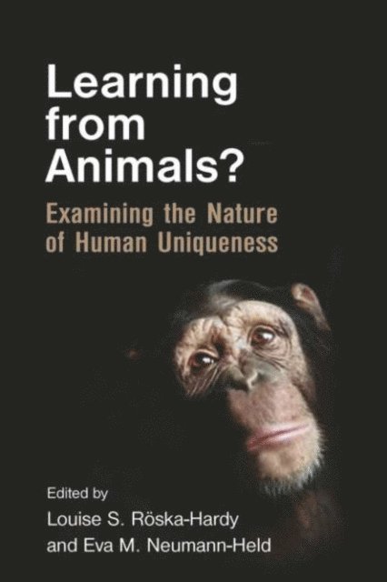 Eva M. Neumann-Held, Louise S. Roska-Hardy - Learning from Animals?, E-bok