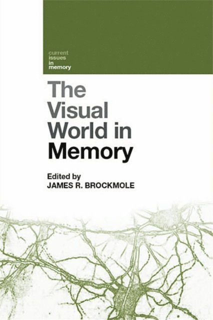 James R. Brockmole - Visual World in Memory, E-bok