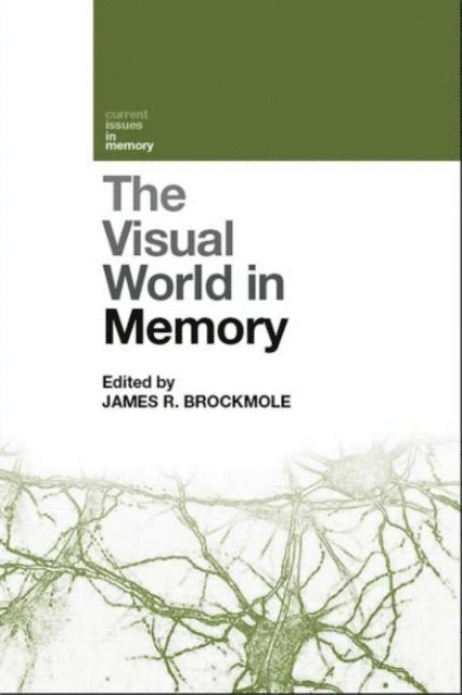James R. Brockmole - Visual World in Memory, E-bok