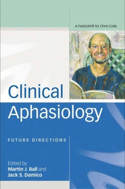 Jack Damico, Martin Ball - Clinical Aphasiology, E-bok