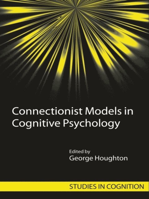 George Houghton - Connectionist Models in Cognitive Psychology, E-bok