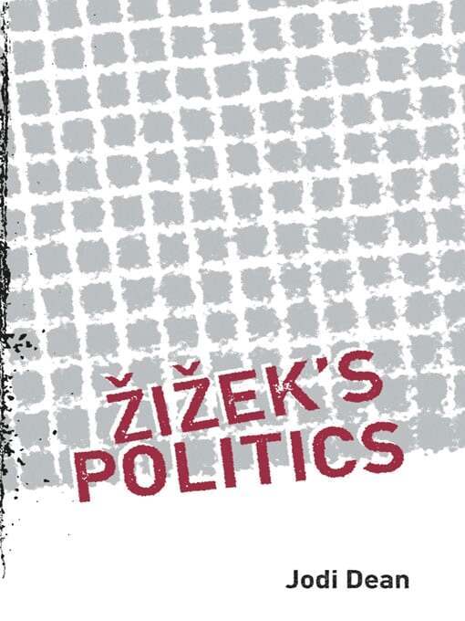Jodi Dean - Zizek's Politics, E-bok