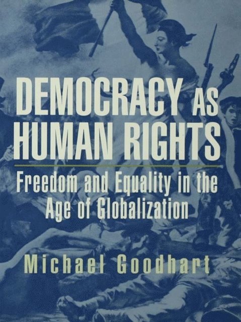 Michael Goodhart - Democracy as Human Rights, E-bok