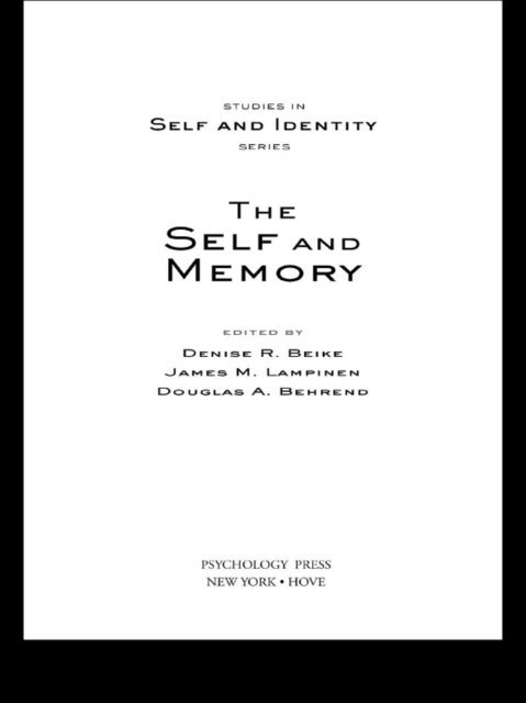Douglas A. Behrend, James M. Lampinen, Denise R. Beike - Self and Memory, E-bok