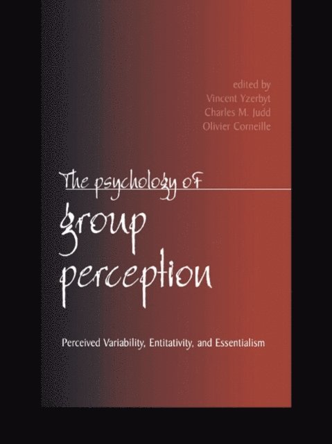 Olivier Corneille, Charles M. Judd, Vincent Yzerbyt - Psychology of Group Perception, E-bok
