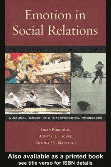 Antony S.R. Manstead, Agneta H. Fischer, Brian Parkinson - Emotion in Social Relations, E-bok