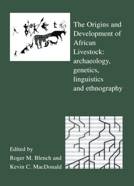 Kevin MacDonald, Roger Blench - Origins and Development of African Livestock, E-bok
