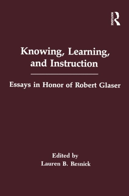 Lauren Resnick - Knowing, Learning, and instruction, E-bok