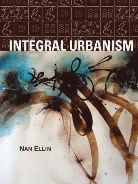 Nan Ellin - Integral Urbanism, E-bok. Tillgänglighet: Lägg i varukorg