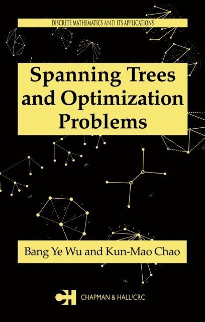 Kun-Mao Chao, Bang Ye Wu - Spanning Trees and Optimization Problems, E-bok