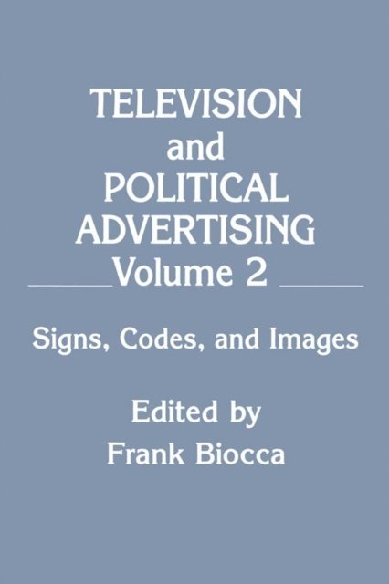 Frank Biocca - Television and Political Advertising, E-bok