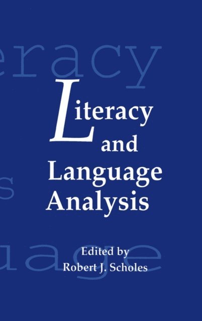 Robert J. Scholes - Literacy and Language Analysis, E-bok