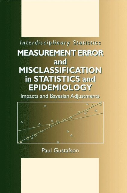 Paul Gustafson - Measurement Error and Misclassification in Statistics and Epidemiology, E-bok