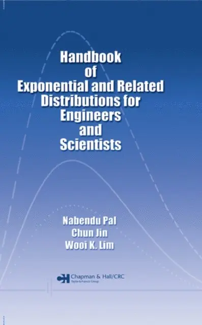 Wooi K. Lim, Chun Jin, Nabendu Pal - Handbook of Exponential and Related Distributions for Engineers and Scientists, E-bok. Tillgänglighet: Lägg i varukorg