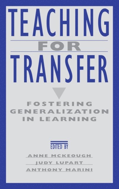 Anthony Marini, Judy Lee Lupart, Anne McKeough - Teaching for Transfer, E-bok