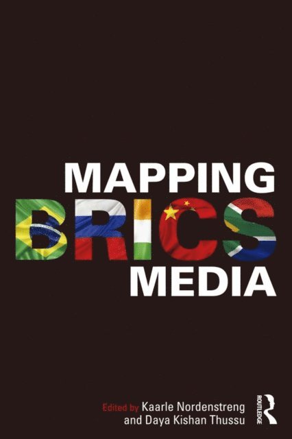 Daya Kishan Thussu, Kaarle Nordenstreng - Mapping BRICS Media, E-bok