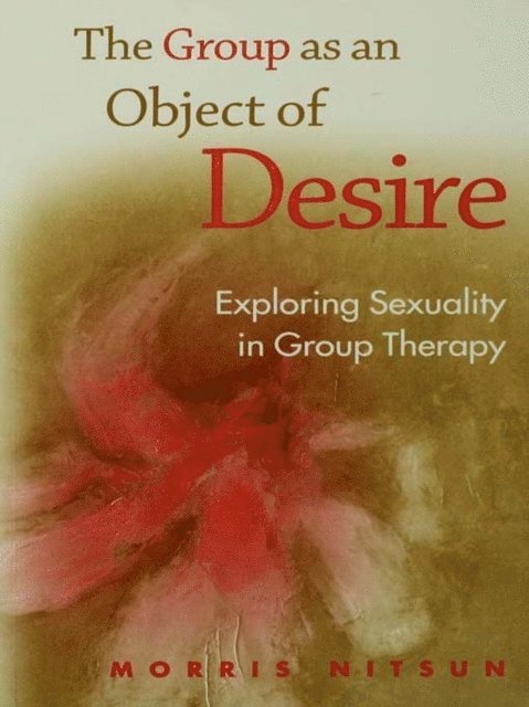Morris Nitsun - Group as an Object of Desire, E-bok