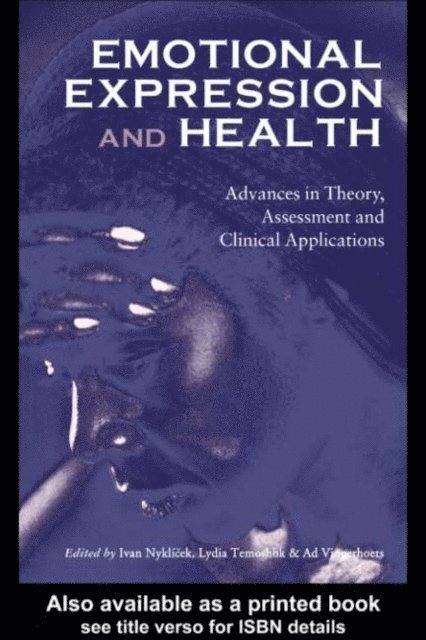 Ad Vingerhoets, Lydia Temoshok, Ivan NyklA-cek - Emotional Expression and Health, E-bok