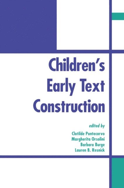 Lauren B. Resnick, Barbara Burge, Margherita Orsolini, Clotilde Pontecorvo - Children's Early Text Construction, E-bok