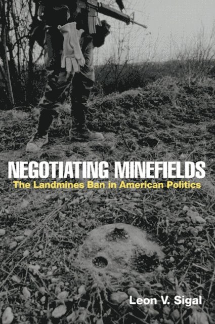 Leon V. Sigal - Negotiating Minefields, E-bok