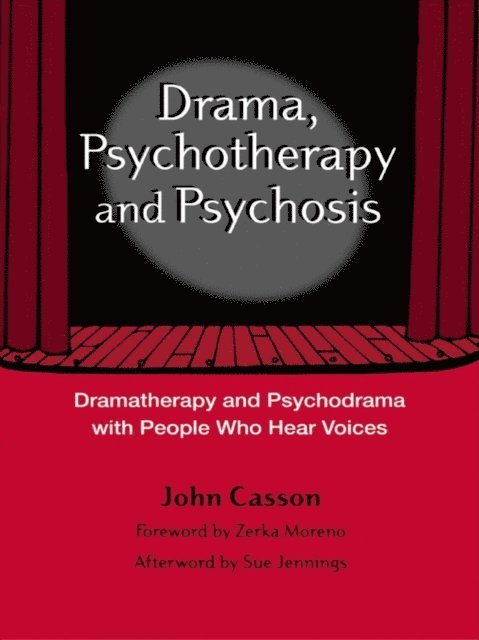 John Casson - Drama, Psychotherapy and Psychosis, E-bok