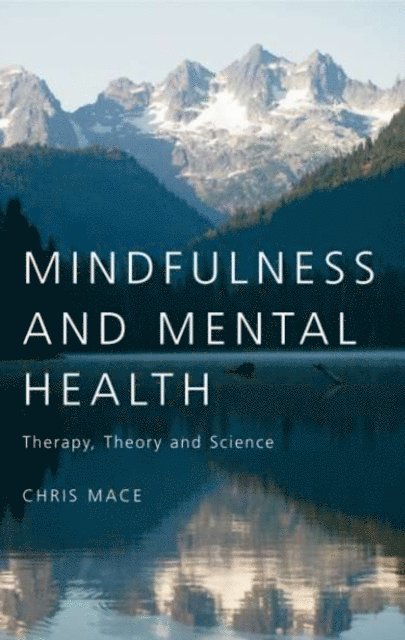 Chris Mace - Mindfulness and Mental Health, E-bok