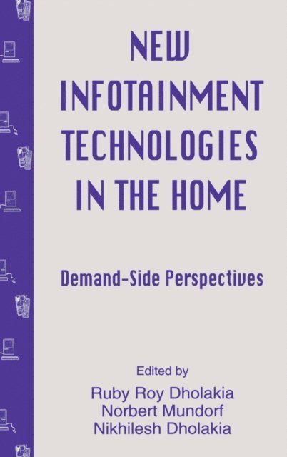 Nikhilesh Dholakia, Norbert Mundorf, Ruby Roy Dholakia - New infotainment Technologies in the Home, E-bok