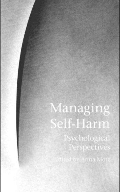 Anna Motz - Managing Self-Harm, E-bok